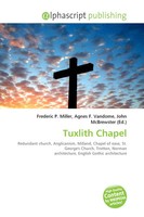 Frederic P. Miller (U. A.) | Tuxlith Chapel | Taschenbuch | Englisch (2026)