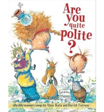 Are You Quite Polite?: Silly Dilly Manners Songs (Other book format) - Commo...