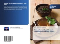 Remedies Of Fluoride And Assessment Of Water Quality Trivedi Hiren Kumar Bansila