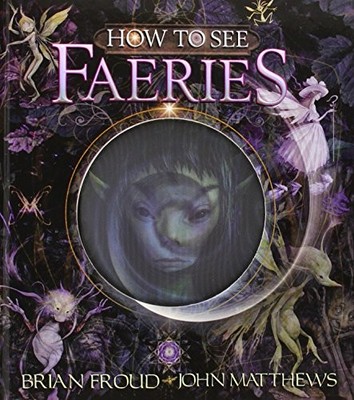 How To See Faeries by Matthews, John Hardback Book The Fast Free Shipping