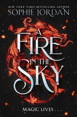A Fire in the Sky: Don t miss the br..., Jordan, Sophie
