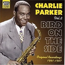 Bird on the Side, Vol. 2 by Charlie Parker [CD]