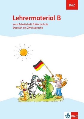 DaZ. Lehrermaterial B. zum Arbeitsheft Alphabetisierung. Deutsch als Zweitsprach