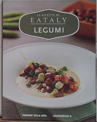 DIE REZEPTE VON EATALY LEGUMI