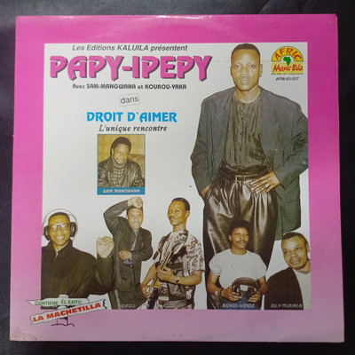 Papy-Ipepy Avec Sam-Mangwana Et Kourou-Yaka  Droit D'Aimer- African, Soukou 1991