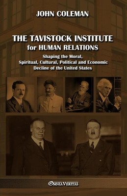 John Coleman The Tavistock institute for human relatio (Taschenbuch) (US IMPORT)