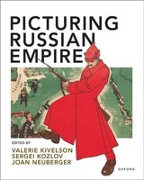 Picturing Russian Empire | Joan Neuberger (U. A.) | Englisch | Taschenbuch