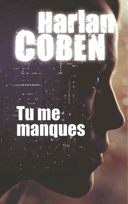 ROMAN - HARLAN COBEN, TU ME MANQUES - Photo 1/1