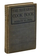 The Blue Grass Cook Book MINNIE C. FOX ~ First Edition 1904 ~ Black Cookbook 1st