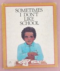 Sometimes I Don't like School by Paula Z. Hogan (Hardback, 1980), Ex-Library