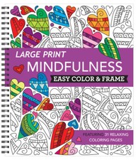 Large Print Easy Color  Frame - Mindfulness Coloring Book 