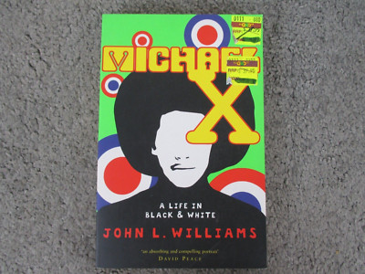 Michael X by  John L Williams - A Life in Black and White - Biography Activism