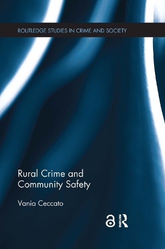 Rural Crime and Community Safety - 9781138065918