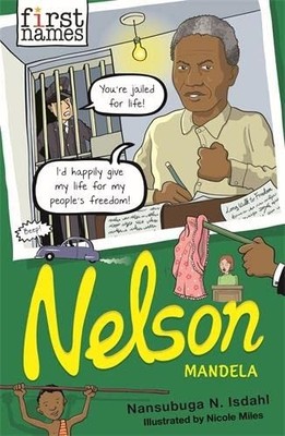 First Names: Nelson (Mandela),Nansubuga Nagadya Isdahl, Nicole M
