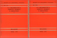 La grammatica. Aspetti teorici e didattici (2 volumi) [1979] (Bulzoni Editore)