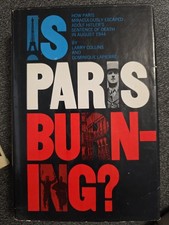 IS PARIS BURNING by Larry Collins and Dominique Lapierre 1965 WWII