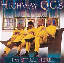 The Highway Qc's - I'm Still Here (CD 1997) - PreOwned