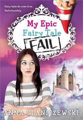 My Epic Fairy Tale Fail, Staniszewski, Anna, Very Good Book