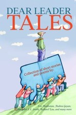 Dear Leader Tales, Kalin, Dan M.,King, E.  E.,Adams, Cathy,Avedissian, Eric,Bate
