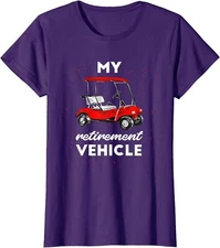 My Retirement Vehicle Funny Golf Cart Retired Plan Ladies' Crewneck T-Shirt