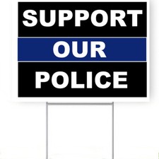 Support Our Police 18'x24" yard sign with stake