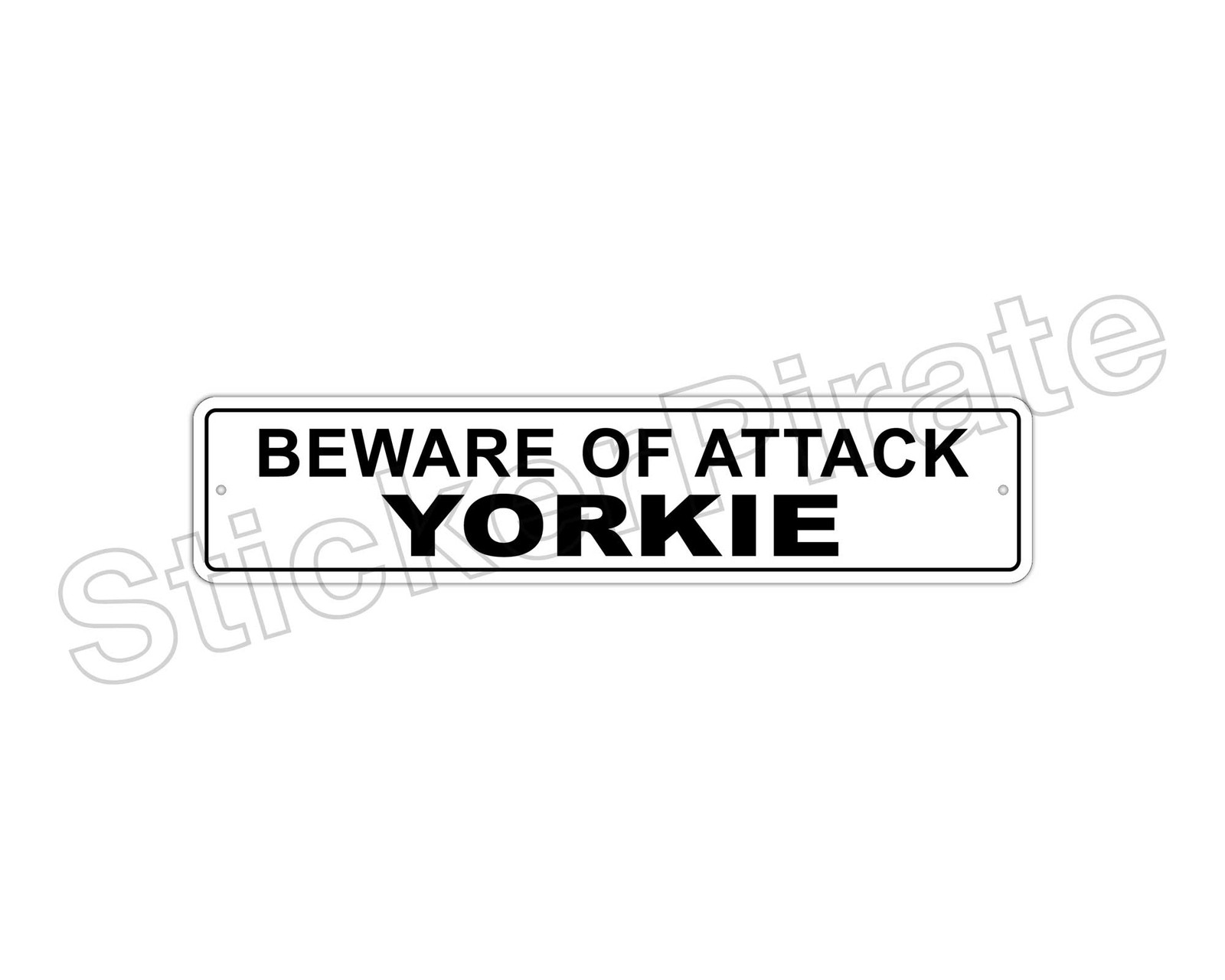 *Aluminum* Beware Of Attack Yorkie 4