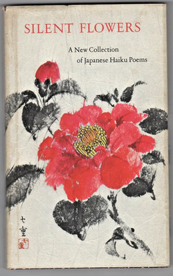 Silent Flowers. A new Collection of Japanese Haiku Poems   Dorothy Price  