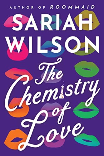 The Chemistry of Love,Wilson, Sariah Sariah Wilson,