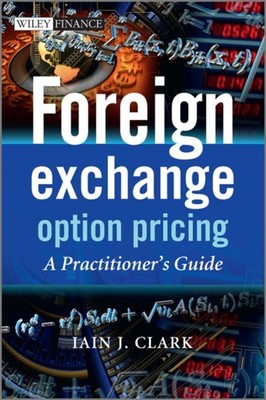 FOREIGN EXCHANGE OPTION PRICING by Iain J. Clark Hardback Self Help Business