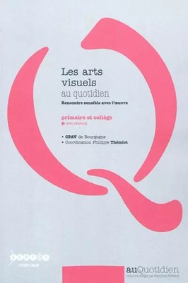 Bildende Kunst im Alltag: Sensible Begegnung mit dem'Werk - Grundschule