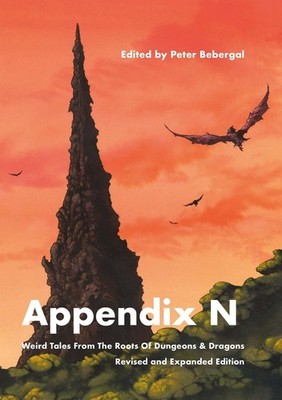 Appendix N, revised and expanded edition: Weird Tales From the Roots of Dungeons