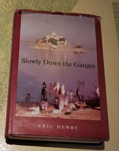Slowly Down the Ganges By Eric Newby Charles Scribner's Sons 1966 Edition
