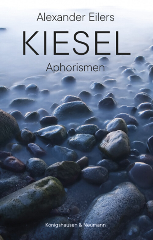 Kiesel | Aphorismen. Nebst Diverser Freundesgaben. Mit Einem Vorwort