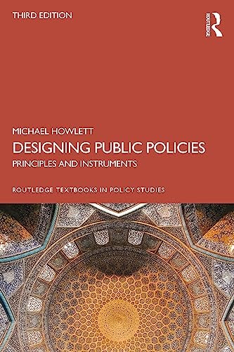 Designing Public Policies: Principles and Instr, Howlet..