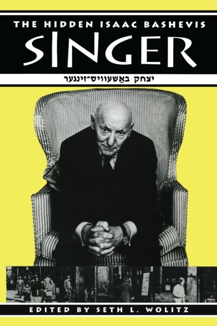 The Hidden Isaac Bashevis Singer Wolitz Paperback John Wiley & Sons