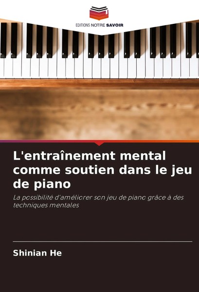 L'entraîNement Mental Comme Soutien Dans Le Jeu De Piano Shinian He Taschenbuch-image