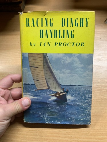 1955 "RACING DINGHY HANDLING" IAN PROCTOR ILLUSTRATED HARDBACK BOOK (P3)
