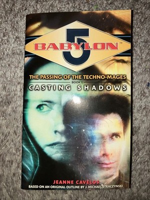Casting Shadows (Passing/Techno-Mages)(Babylon 5) by Jeanne Cavelos 2001 MMPB G+