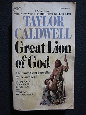 GREAT LION OF GOD By Taylor Caldwell *Excellent Condition*