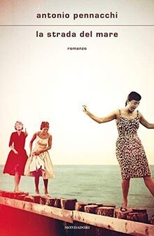 La strada del mare von Pennacchi, Antonio | Buch | Zustand gut