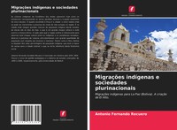 Antonio Fernando Recuero | MigraçõEs IndíGenas E Sociedades Plurinacionais