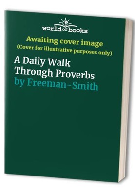 A Daily Walk Through Proverbs - Hardcover - VERY GOOD