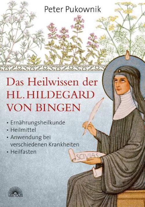 Thumbnail - Das Heilwissen Der Hl. Hildegard Von Bingen Peter Pukownik