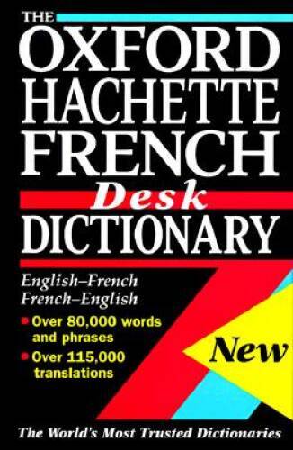 The Oxford-Hachette French Desk Dictionary - Hardcover - GOOD