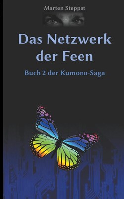 Das Netzwerk der Feen Buch 2 der Kumono-Saga Marten Steppat Taschenbuch 256 S.