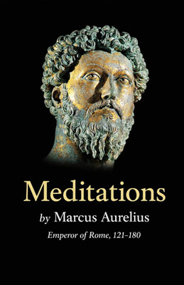 Meditations by Marcus Aurelius: Emperor of Rome (Paperback)