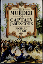 The Murder of Captain James Cook ; by Richard Hough - 1st ed. Hardcover
