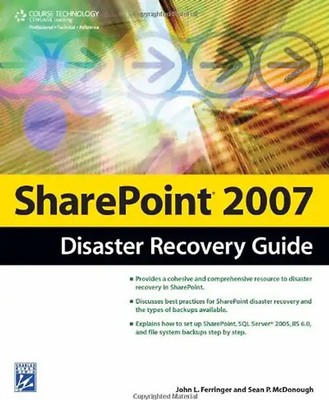 Sharepoint 2007 Disaster Recovery Guide - Ferringer, John L.