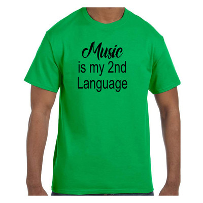 Funny Humor Tshirt Music is my Second 2nd Language Short or Long Sleeve