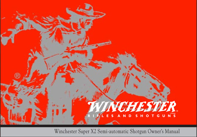 Winchester Super X2 Semi-automatic Shotgun Manual - NEW Comb Bound Color Copy